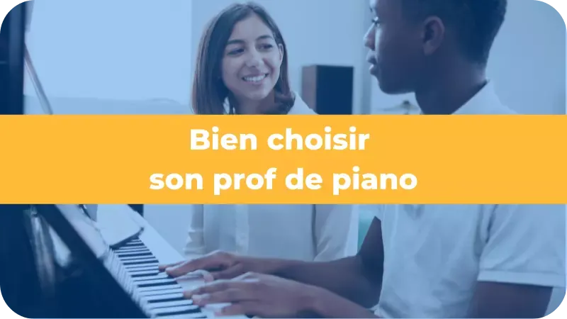 Comment choisir un bon prof de piano ?