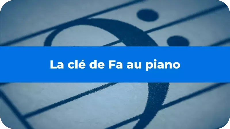 Comment lire les notes de la clef de fa au piano ?