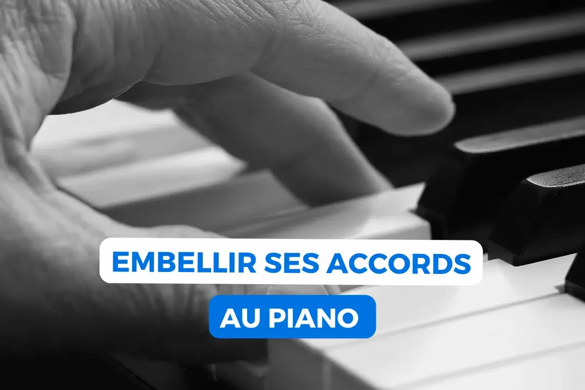 Comment embellir les accords au piano ?